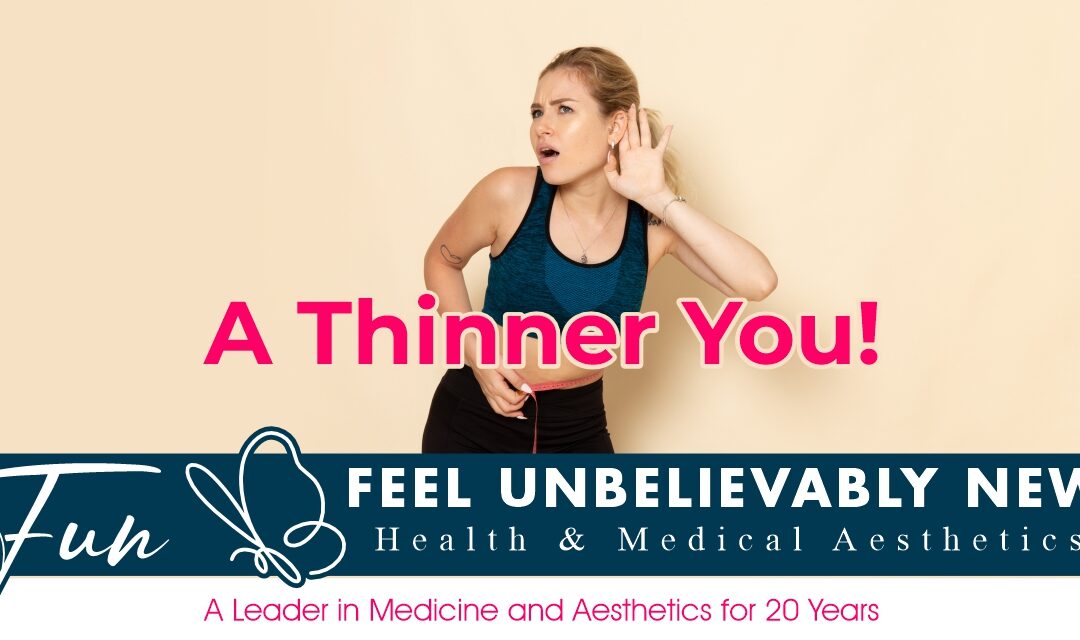 A Thinner You